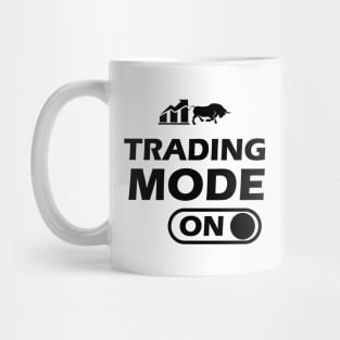Trader - Trading Mode On Mug